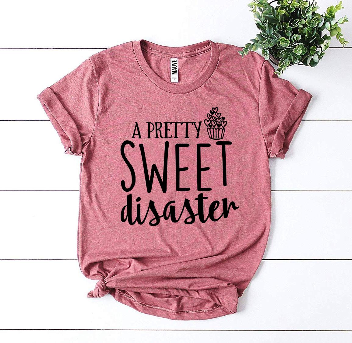 A Pretty Sweet disaster T-shirt